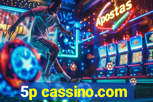 5p cassino.com